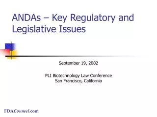 ANDAs – Key Regulatory and Legislative Issues