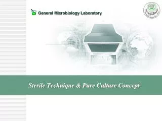 Sterile Technique &amp; Pure Culture Concept