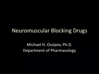 Michael H. Ossipov, Ph.D. Department of Pharmacology