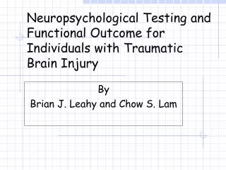 Neuropsychological Testing and Functional Outcome for Individuals with Traumatic Brain Injury