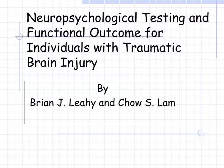 neuropsychological testing and functional outcome for individuals with traumatic brain injury