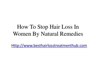 How To Stop Hair Loss In Women By Natural Remedies