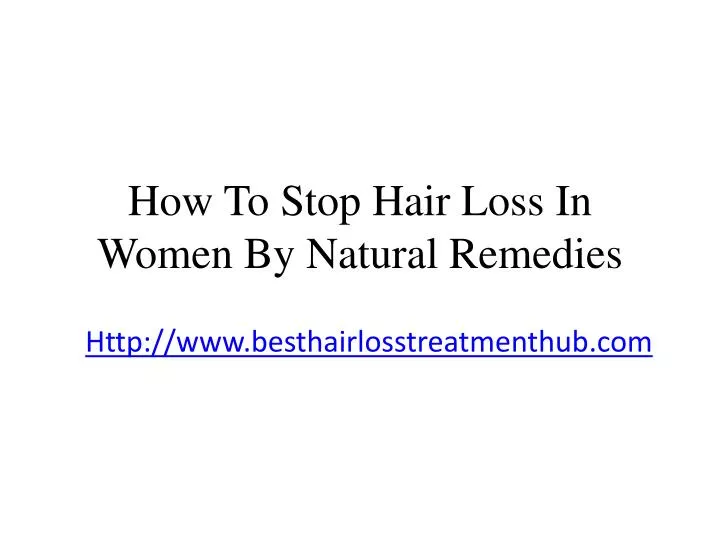 how to stop hair loss in women by natural remedies