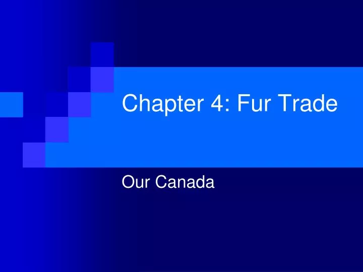 chapter 4 fur trade