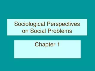 Sociological Perspectives on Social Problems