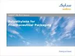 Polyethylene for Pharmaceutical Packaging - slide 1