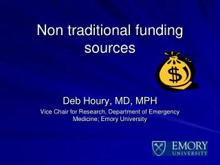 Non traditional funding sources