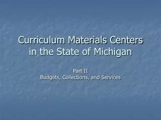 Curriculum Materials Centers in the State of Michigan