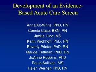 Development of an Evidence- Based Acute Care Screen