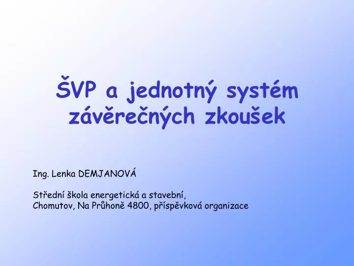 vp a jednotn syst m z v re n ch zkou ek