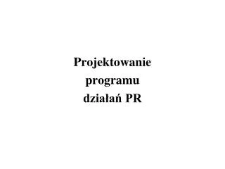 Projektowanie programu działań PR