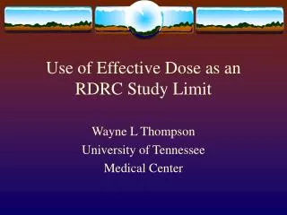 Use of Effective Dose as an RDRC Study Limit