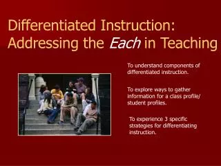 Differentiated Instruction: Addressing the Each in Teaching