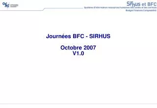 Journées BFC - SIRHUS Octobre 2007 V1.0