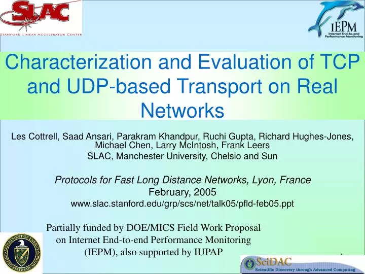 characterization and evaluation of tcp and udp based transport on real networks