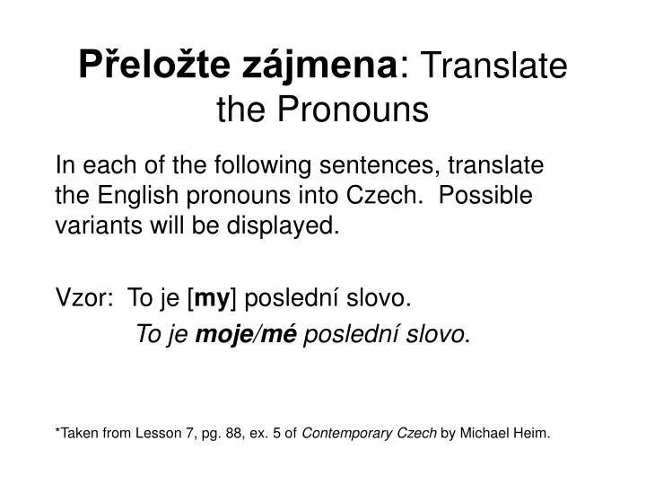p elo te z jmena translate the pronouns
