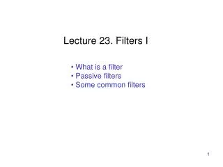 What is a filter Passive filters Some common filters