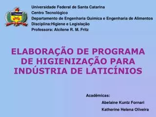 Universidade Federal de Santa Catarina Centro Tecnológico Departamento de Engenharia Química e Engenharia de Alimentos D
