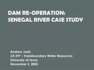 DAM RE-OPERATION: SENEGAL RIVER CASE STUDY
