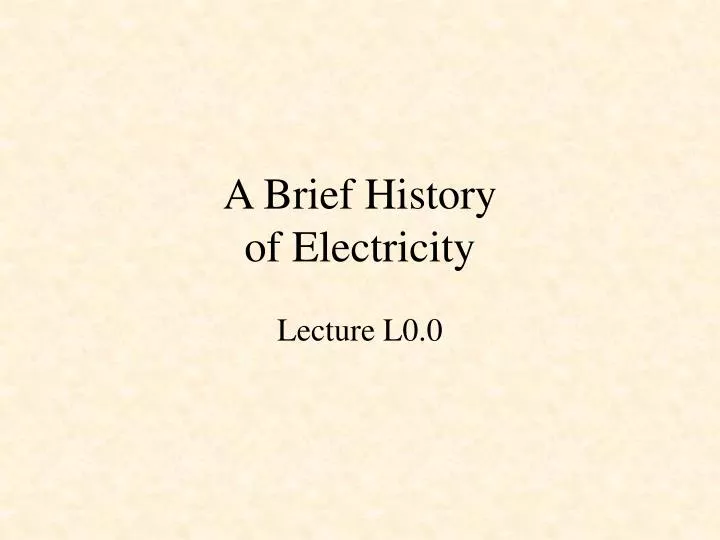 a brief history of electricity