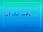 La Pollution de l’eau - slide 1