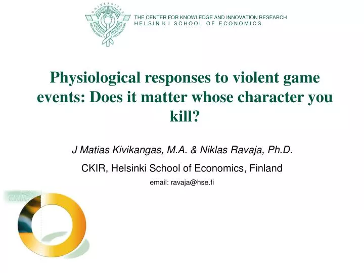 physiological responses to violent game events does it matter whose character you kill
