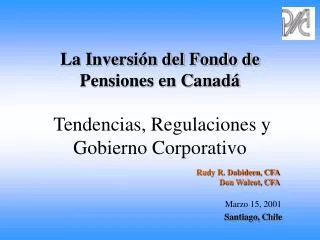 La Inversión del Fondo de Pensiones en Canadá Tendencias, Regulaciones y Gobierno Corporativo