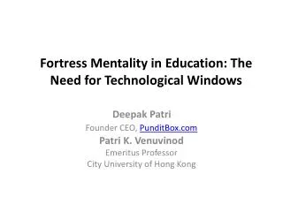 Fortress Mentality in Education: The Need for Technological Windows