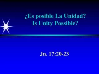 ¿Es posible La Unidad? Is Unity Possible?
