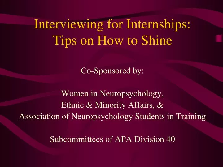 interviewing for internships tips on how to shine
