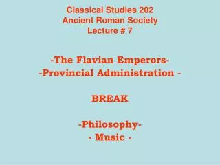 Classical Studies 202 Ancient Roman Society Lecture # 7