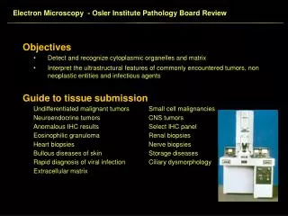 Electron Microscopy - Osler Institute Pathology Board Review