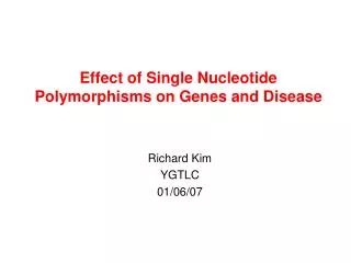 Effect of Single Nucleotide Polymorphisms on Genes and Disease