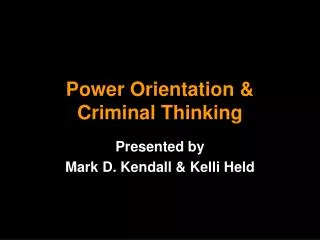 Power Orientation &amp; Criminal Thinking