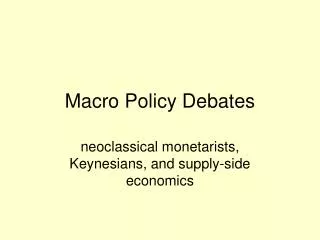 Macro Policy Debates