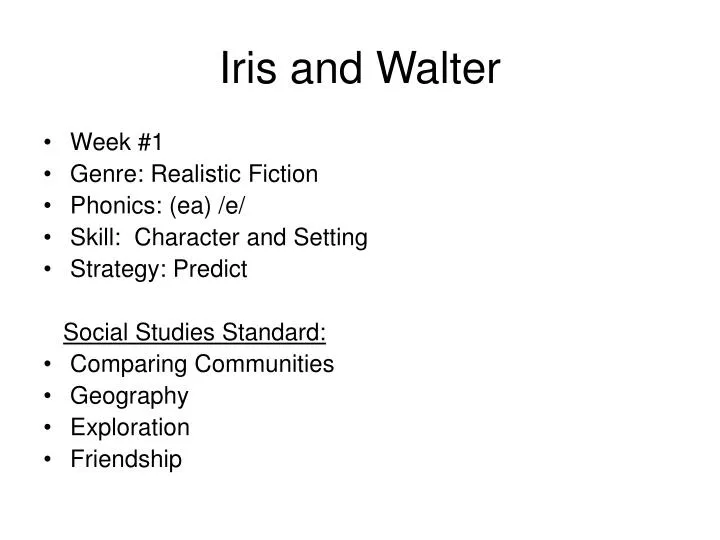 iris and walter