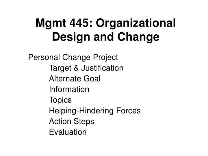 mgmt 445 organizational design and change