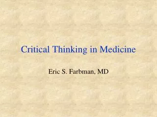 Critical Thinking in Medicine