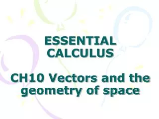 ESSENTIAL CALCULUS CH10 Vectors and the geometry of space