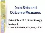Data Sets and Outcome Measures