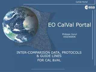 EO CalVal Portal Philippe Goryl ESA/ESRIN