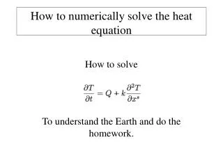 How to numerically solve the heat equation