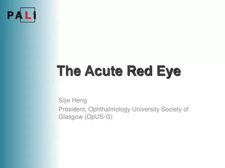 the acute red eye