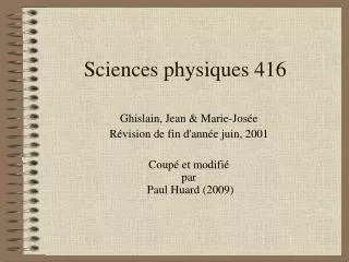 Sciences physiques 416