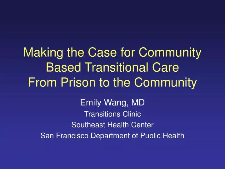 making the case for community based transitional care from prison to the community