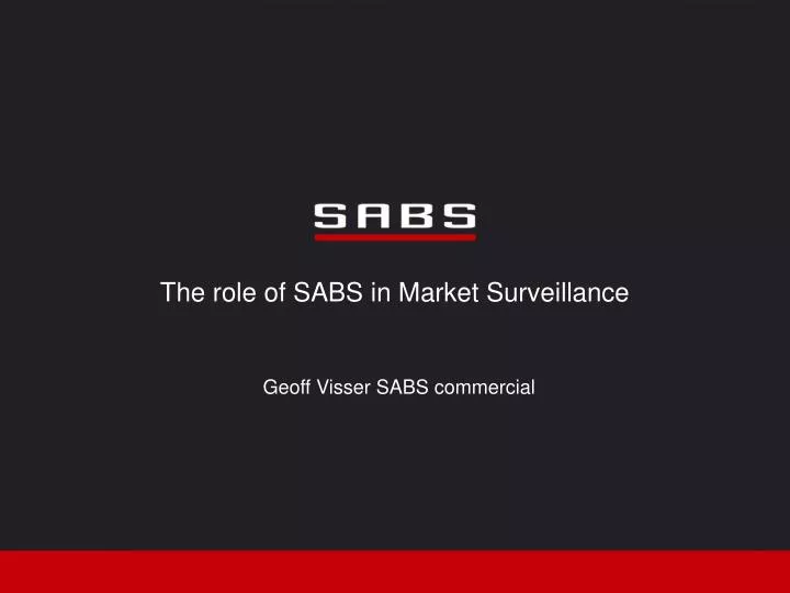 the role of sabs in market surveillance