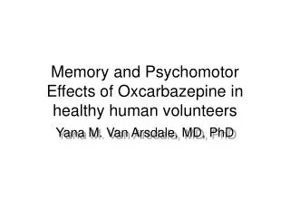 Memory and Psychomotor Effects of Oxcarbazepine in healthy human volunteers