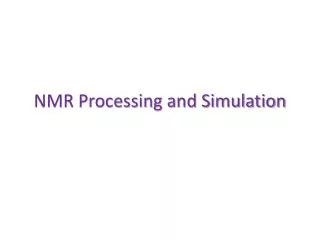 NMR Processing and Simulation