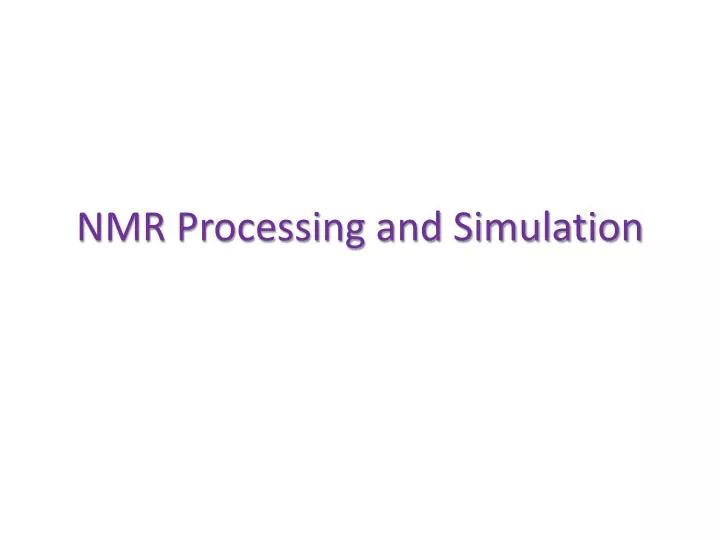 nmr processing and simulation