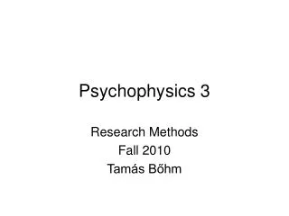 Psychophysics 3